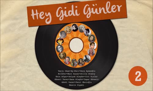 Çeşitli Sanatçılar - Hey Gidi Günler, Vol. 2 - En Sevilen Nostaljik Şarkılar