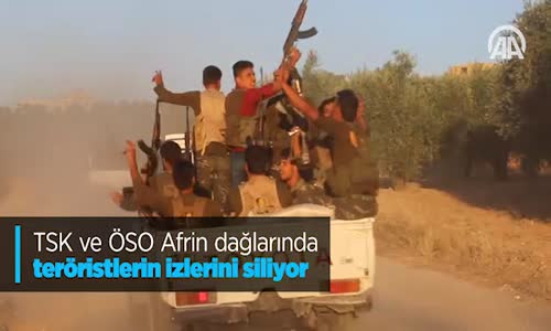 TSK Ve ÖSO Afrin Dağlarında Teröristlerin Izlerini Siliyor