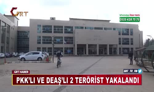 PKK’LI VE DEAŞ’LI 2 TERÖRİST YAKALANDI