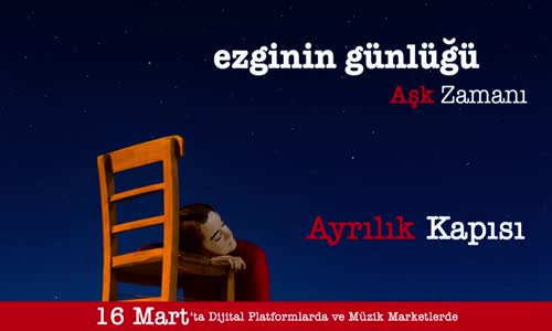 Ezginin Günlüğü - Aşk Zamanı (Albüm Tanıtım)