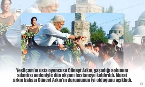 Oğlu Açıkladı İşte Cüneyt Arkın'ın Son Durumu