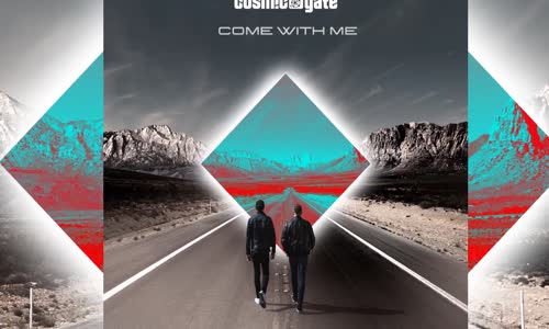 Cosmic Gate - Come With Me