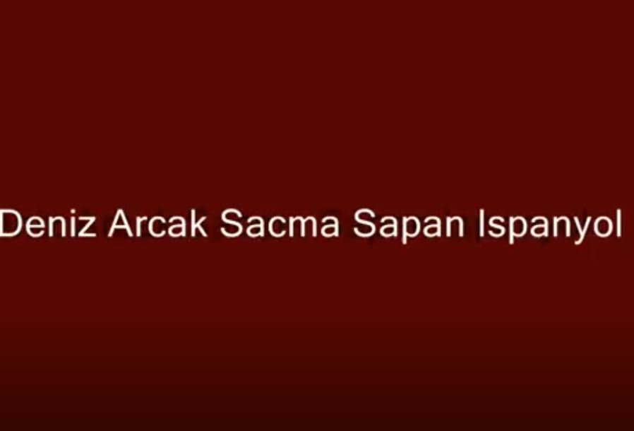 Deniz Arcak Saçma Sapan Ispanyol 90li