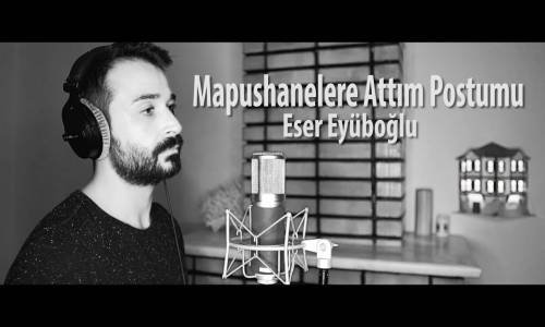Mapushanelere Attım Postumu - Eser Eyüboğlu