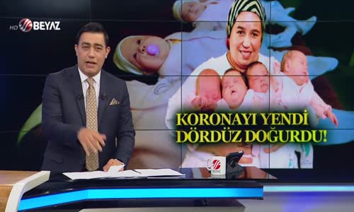 Koronayı yendi dördüz doğurdu!