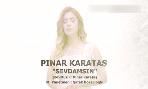 Pınar Karataş - Sevdamsın