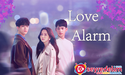 Love Alarm 1. Bölüm İzle