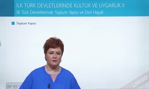 EBA TARİH LİSE İLK TÜRK DEVLETLERİ - İLK TÜRK DEVLETLERİNDE TOPLUM YAPISI VE DİNİ HAYAT