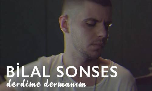 Bilal SONSES - Derdime Dermanım (Akustik)