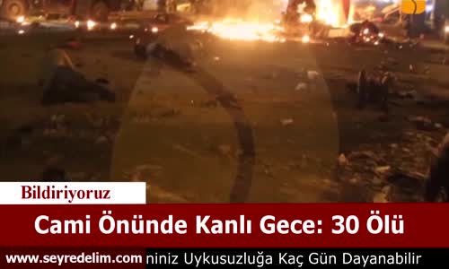 Cami Önünde Kanlı Gece 30 Ölü
