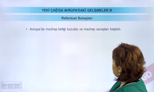 EBA TARİH LİSE - YENİ ÇAĞ'DA AVRUPA'DAKİ GELİŞMELER - REFORMUN SONUÇLARI