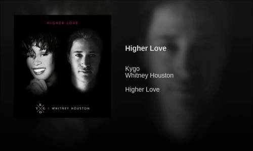 Kygo Whitney Houston - Higher Love 