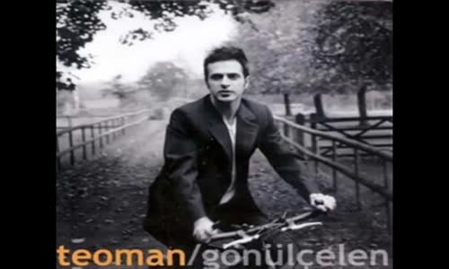 Teoman - Sevdim Seni Bir Kere