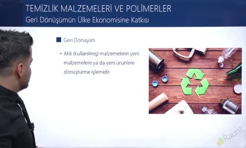 EBA KİMYA LİSE - KİMYA HER YERDE - TEMİZLİK MADDELERİ -YAYGIN POLİMERLER -  GERİ DÖNÜŞÜMÜN ÜLKE EKONOMİSİNE KATKISI