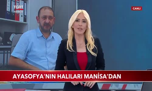 Ayasofya'nın Halıları Manisa'dan