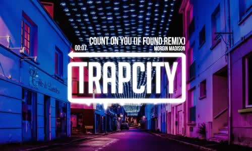 Morgin Madison - Count On You (if found Remix)