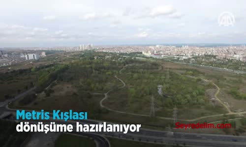 Metris Kışlası 15 Temmuz Şehitler Parkı Oluyor