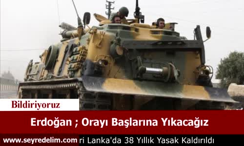 Erdoğan: Orayı Başlarına Yıkacağız