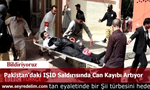 Pakistan'daki IŞİD Saldırısında Can Kayıbı Artıyor