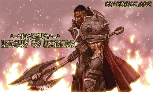 Darius | League of Legends Hızlandırılmış Eğitim Videosu