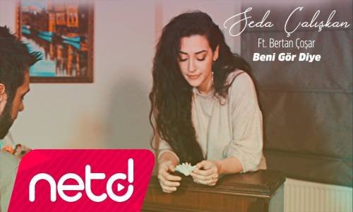Seda Çalışkan feat. Bertan Çoşar - Beni Gör Diye