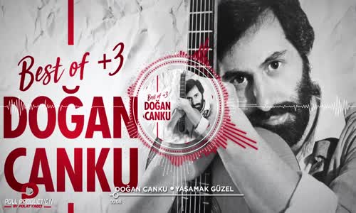 Doğan Canku - Yaşamak Güzel 