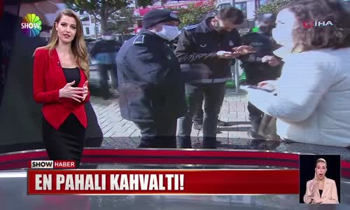 En pahalı kahvaltı! 