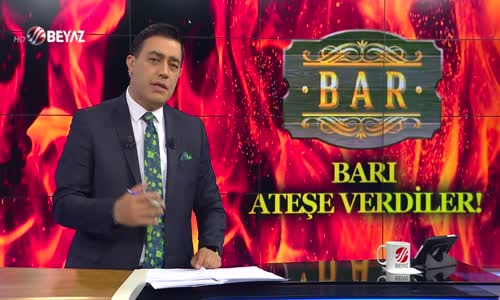 O bar ateşe verildi!