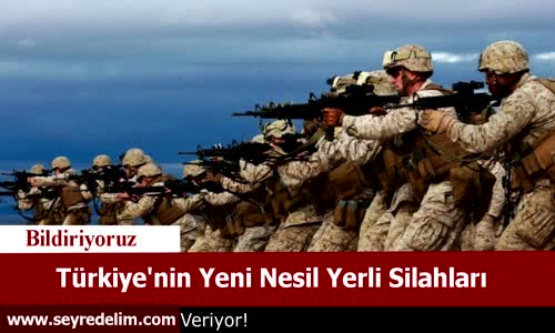 Türkiye'nin Yeni Nesil Yerli Silahları