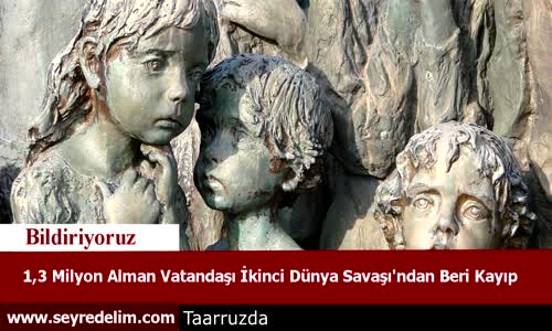 1,3 Milyon Alman Vatandaşı İkinci Dünya Savaşı'ndan Beri Kayıp