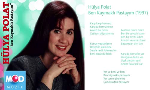 Hülya Polat - Ben Kaymaklı Pastayım 