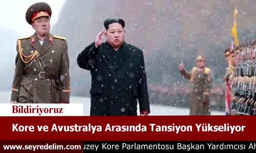 Kore ve Avustralya Arasında Tansiyon Yükseliyor