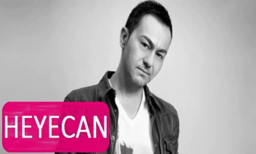 Serdar Ortaç - Heyecan