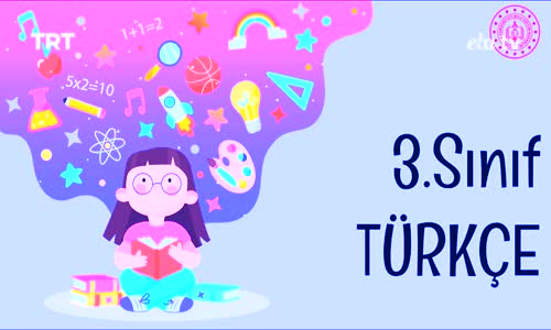 Eba, 3. Sınıf Türkçe 1.Bölüm İzle