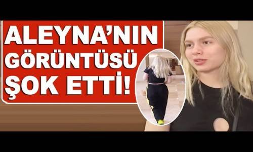 Aleyna Tilki'nin Son Hali Şaşırttı! Aldığı Kilolar Dikkat Çekti!