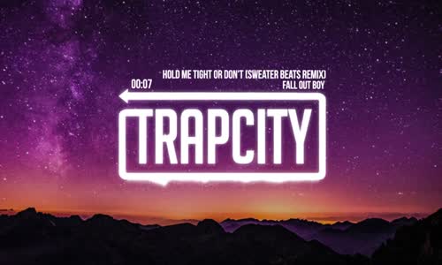 Fall Out Boy - Hold Me Tight Or Don't (Sweater Beats Remix)