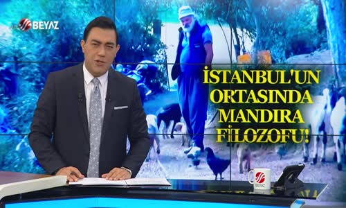 İSTANBUL’UN ORTASINDA MANDIRA FİLAZOFU