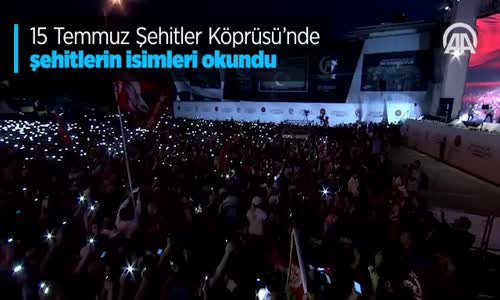 15 Temmuz Şehitler Köprüsü'nde Şehitlerin Isimleri Okundu