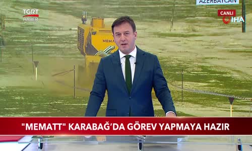 Mayın Temizleme Aracı -MEMATT- Karabağ'da Görev Yapmaya Hazır