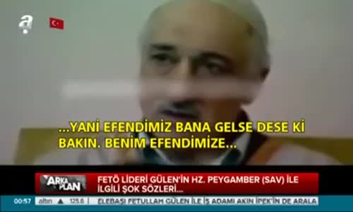 Fetö'nün Cinnet Hali! Peygamber Efendimiz İçin Bunu Söylemiş