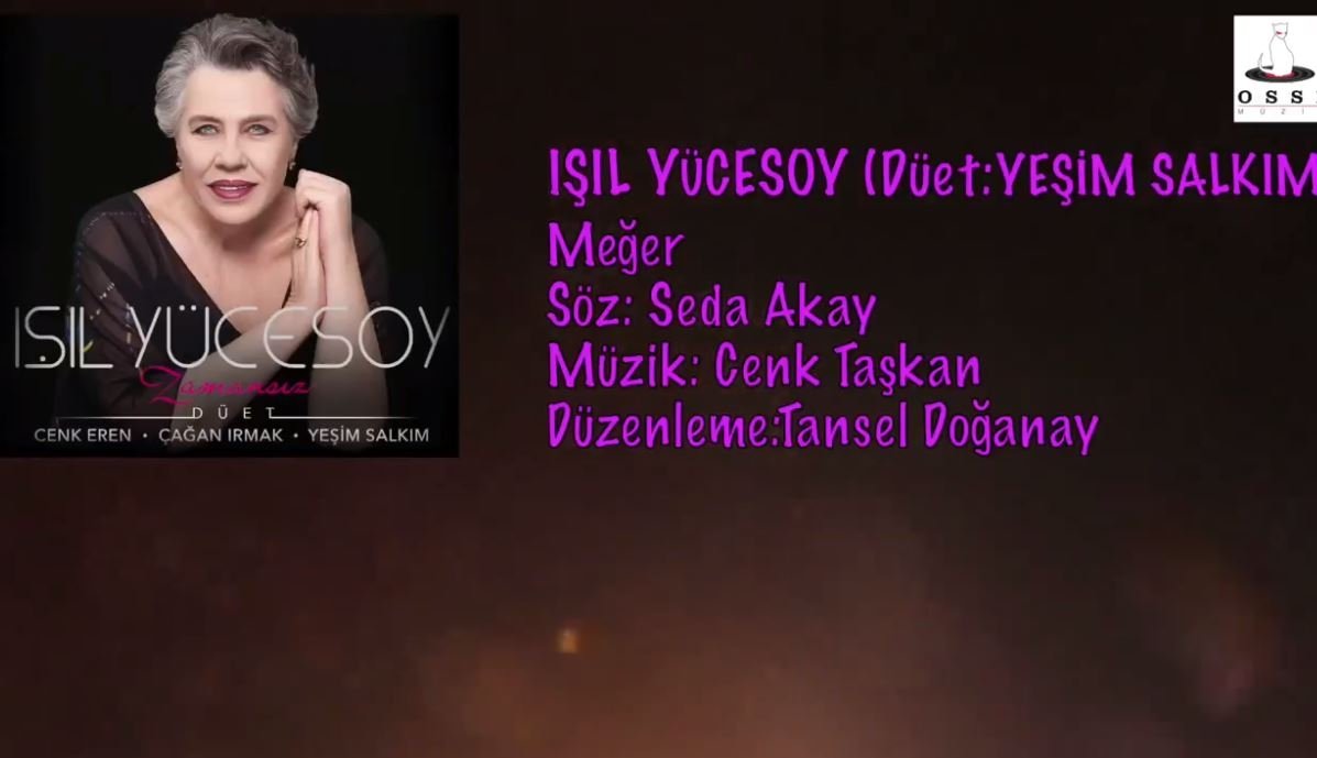 Işıl Yücesoy Ft Yeşim Salkım   Meğer