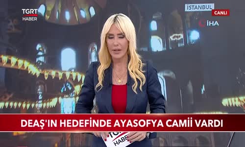 DEAŞ'ın Hedefinde Ayasofya Camii Vardı 
