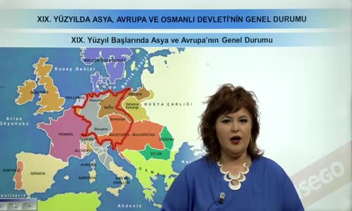 EBA TARİH LİSE - XIX YÜZYILDA ASYA, AVRUPA VE OSMANLI GENEL DURUMU - XIX YÜZYIL BAŞLARINDA ASYA VE AVRUPA GENEL DURUMU