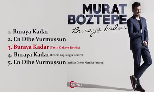 Murat Boztepe - Buraya Kadar (Yasin Özkaya Remix)