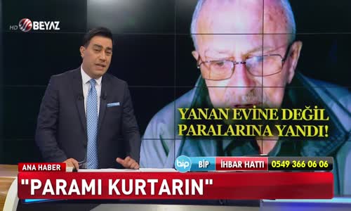 YANAN EVİNE DEĞİL PARALARINA YANDI!
