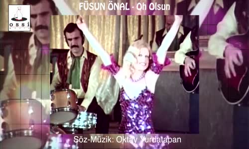 Füsun Önal - Oh Olsun