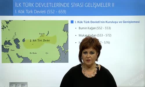 EBA TARİH LİSE İLK TÜRK DEVLETLERİ - I. KÖK TÜRK DEVLETİ (552-659)