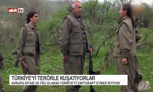 Türkiye'yi Terörle Kuşatıyorlar