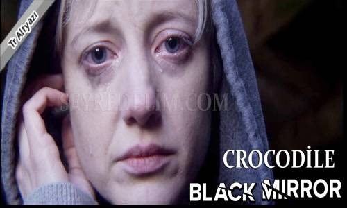 Black Mirror 4. Sezon 3. Bölüm Türkçe Altyazılı İzle (Crocodile)