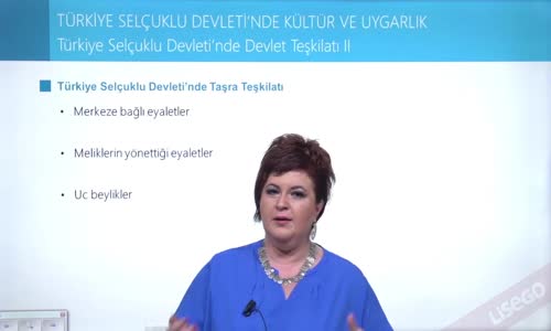EBA TARİH LİSE - TÜRKİYE TARİHİ - TÜRKİYE SELÇUKLU DEVLETİ'NDE KÜLTÜR VE UYGARLIK - DEVLET TEŞKİLATI II